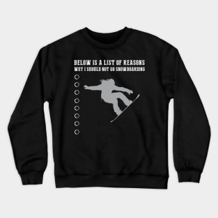 Snowboarding Excuses Exposed T-Shirt Crewneck Sweatshirt